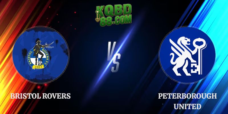 Soi Kèo Trận Bristol Rovers vs Peterborough United 21h00 08/08